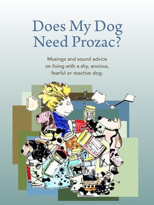 cover image of Does My Dog Need Prozac?